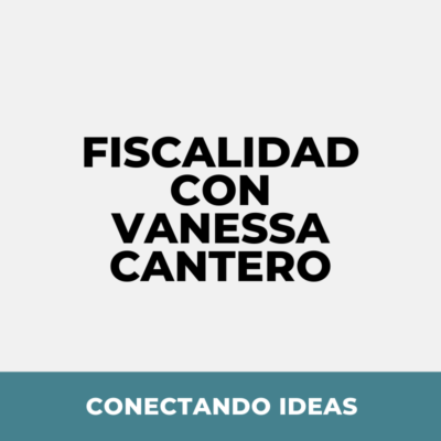 Fiscalidad con Vanessa Cantero