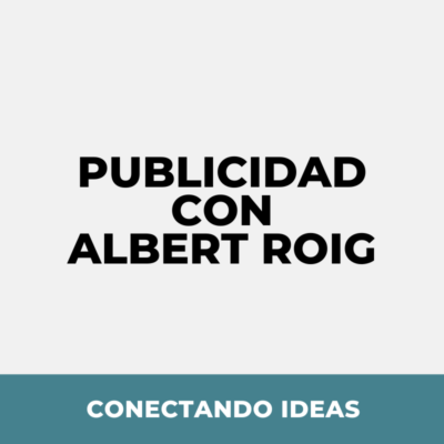 Publicidad con Albert Roig