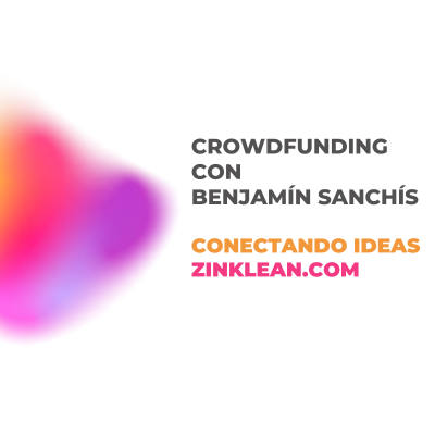 Crowdfunding con Benjamín Sanchís