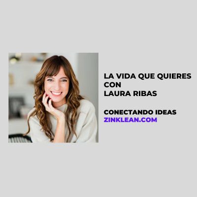 La vida que quieres con Laura Ribas